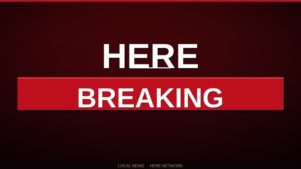 HERE BREAKING