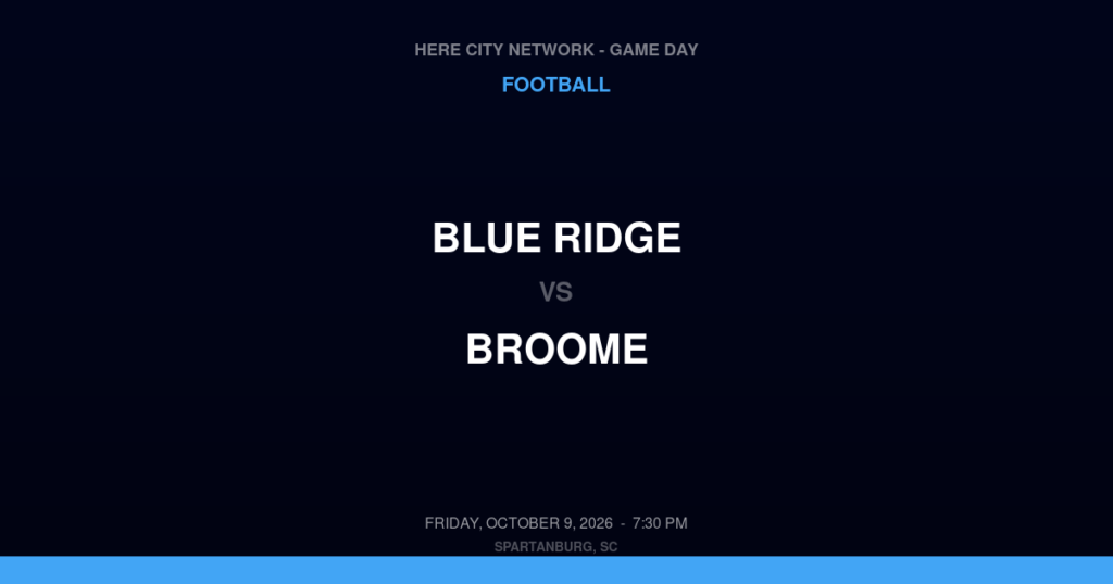 Blue Ridge vs. Broome — Football Game Day — Spartanburg, SC — Oct 9, 2026