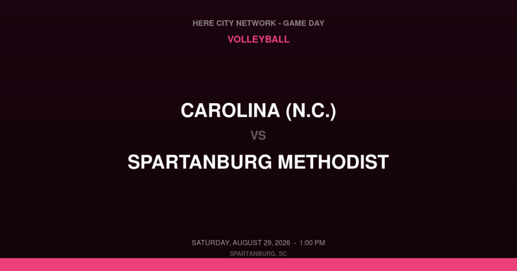 Carolina (N.C.) vs. Spartanburg Methodist — Volleyball Game Day — Spartanburg, SC — Aug 29, 2026