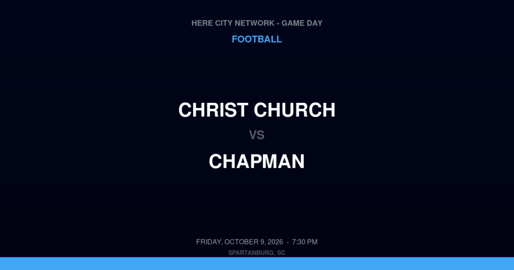 Christ Church vs. Chapman — Football Game Day — Inman, SC — Oct 9, 2026