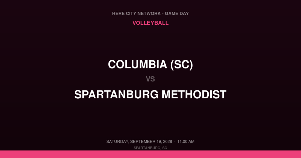Columbia (SC) vs. Spartanburg Methodist — Volleyball Game Day — Spartanburg, SC — Sep 19, 2026
