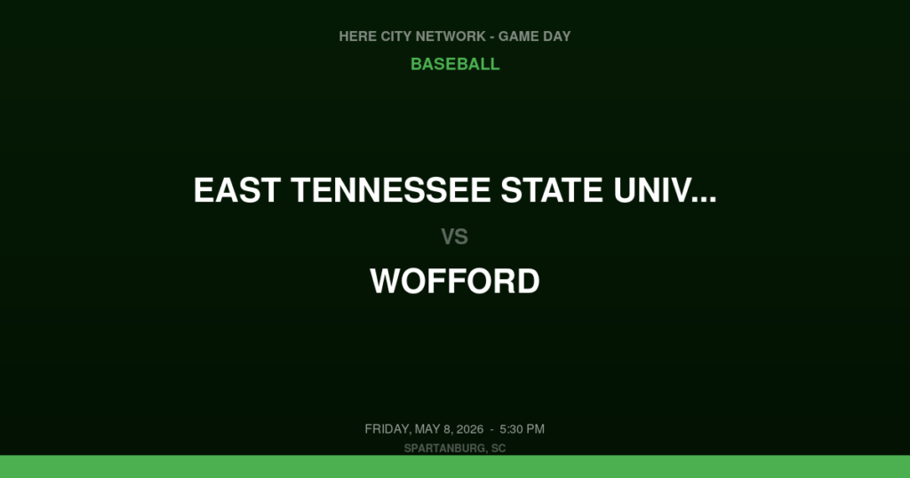 East Tennessee State University vs. Wofford — Baseball Game Day — Spartanburg, SC — May 8, 2026