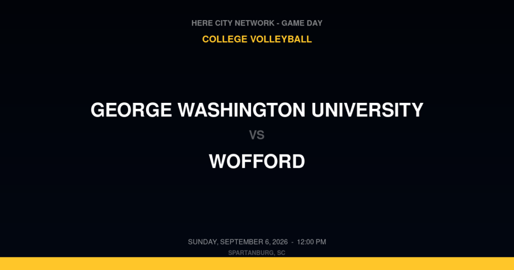 George Washington University vs. Wofford — College Volleyball Game Day — Spartanburg, SC — Sep 6, 2026