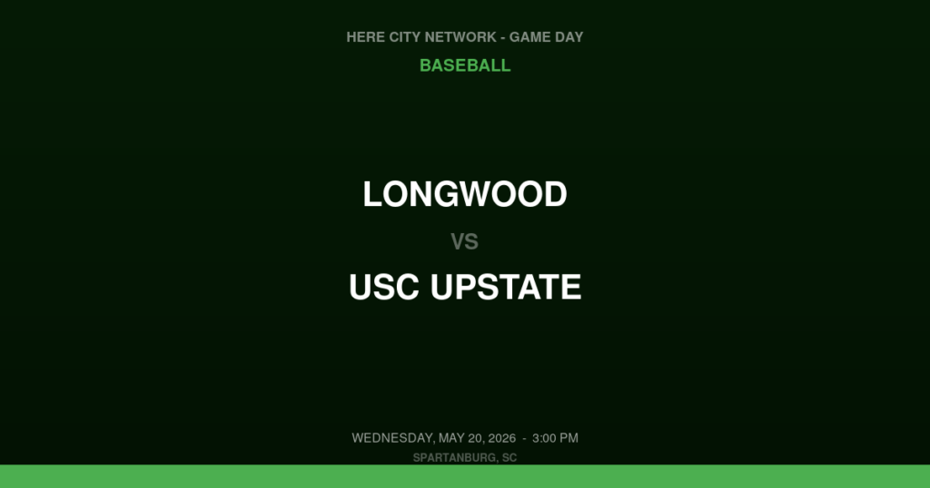 Longwood vs. USC Upstate — Baseball Game Day — Spartanburg, SC — May 20, 2026