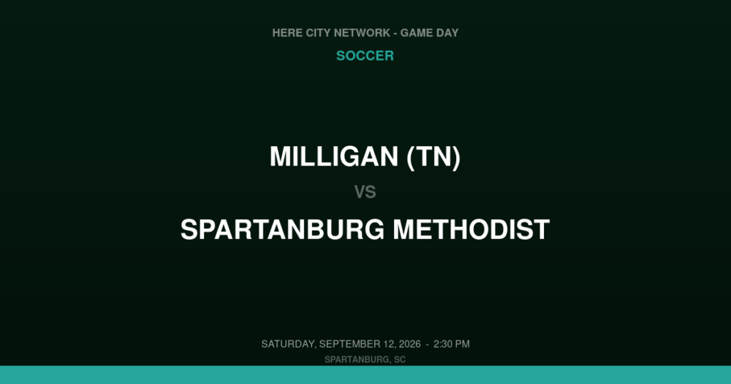 Milligan (TN) vs. Spartanburg Methodist — Soccer Game Day — Spartanburg, SC — Sep 12, 2026 — final pending