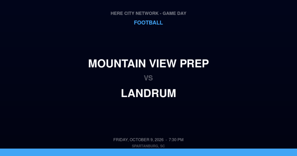Mountain View Prep vs. Landrum — Football Game Day — Landrum, SC — Oct 9, 2026