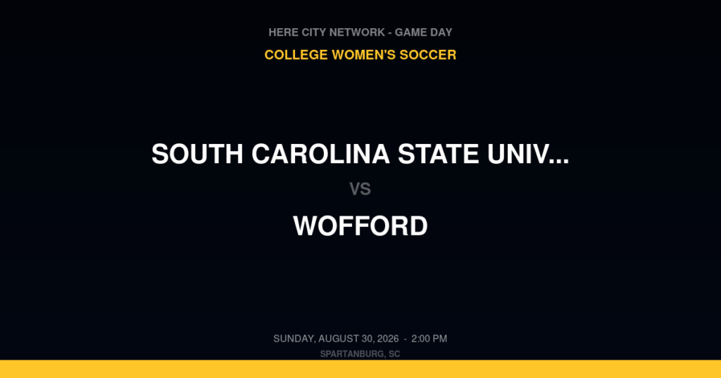 South Carolina State University vs. Wofford — College Women's Soccer Game Day — Spartanburg, SC — Aug 30, 2026