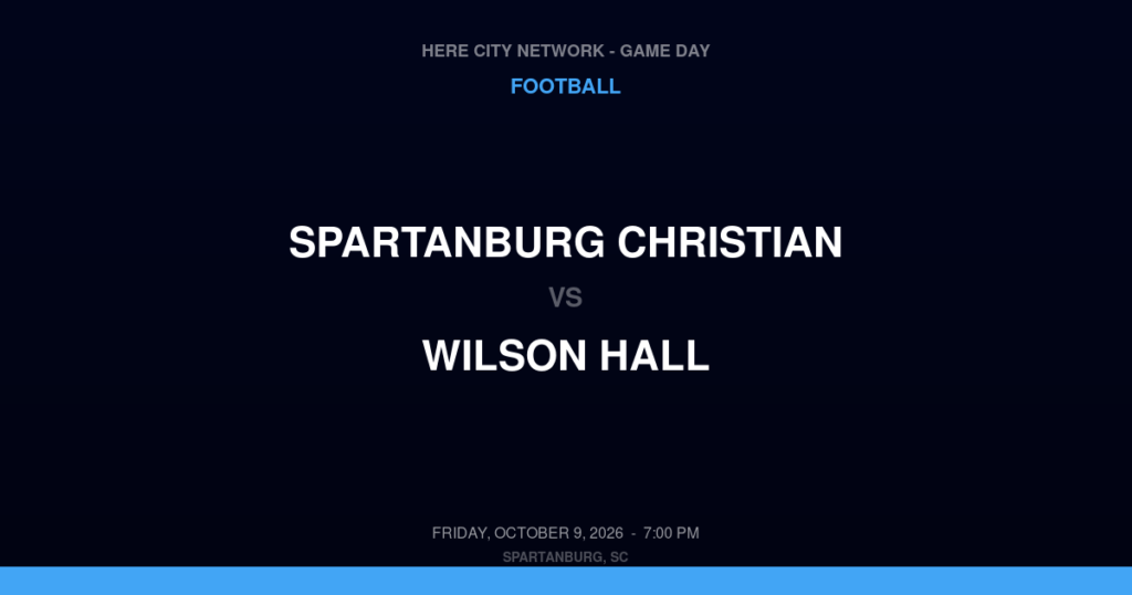 Spartanburg Christian vs. Wilson Hall — Football Game Day — Sumter, SC — Oct 9, 2026