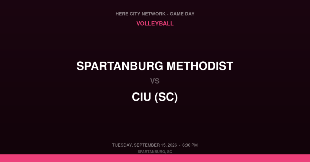 Spartanburg Methodist vs. CIU (SC) — Volleyball Game Day — Spartanburg, SC — Sep 15, 2026