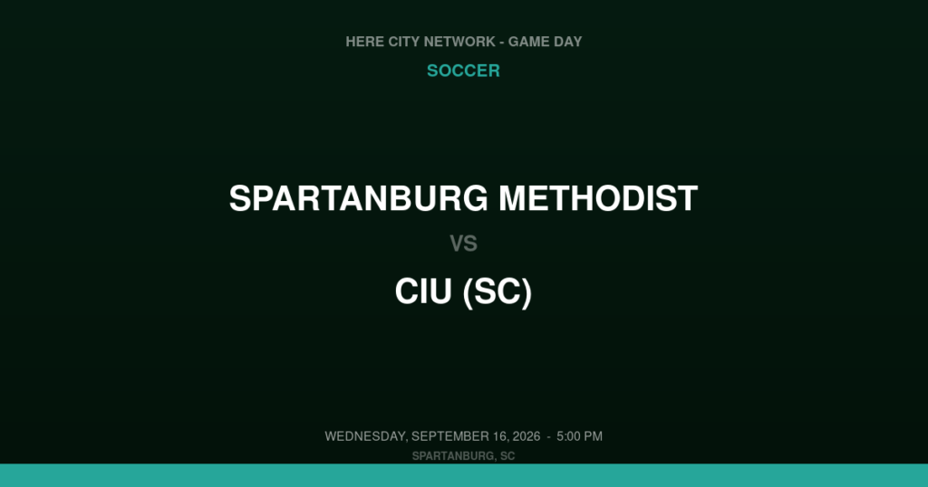Spartanburg Methodist vs. CIU (SC) — Soccer Game Day — Spartanburg, SC — Sep 16, 2026