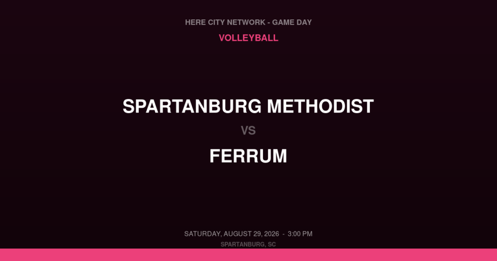 Spartanburg Methodist vs. Ferrum — Volleyball Game Day — Spartanburg, SC — Aug 29, 2026