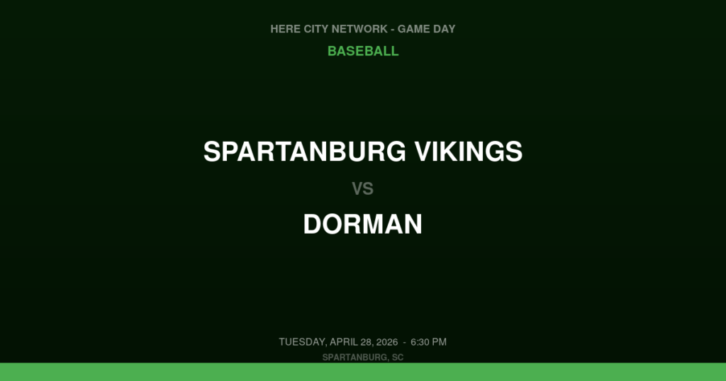 Spartanburg Vikings vs. DORMAN — Baseball Game Day — Spartanburg, SC — final pending