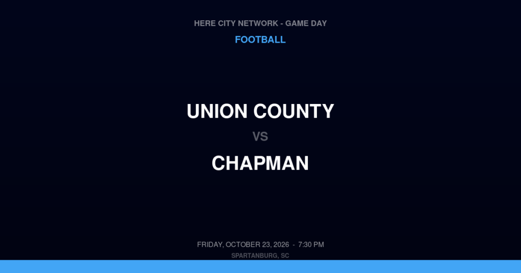 Union County vs. Chapman — Football Game Day — Inman, SC — Oct 23, 2026