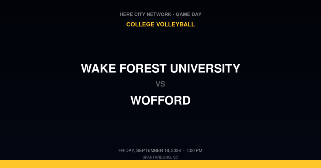 Wake Forest University vs. Wofford — College Volleyball Game Day — Spartanburg, SC — Sep 18, 2026
