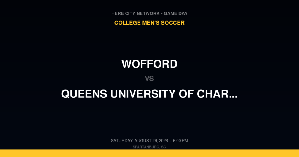 Wofford vs. Queens University of Charlotte — College Men's Soccer Game Day — Spartanburg, SC — Aug 29, 2026